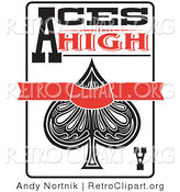 Retro Clipart of an Ace of Spades Playing Card with Text Reading Aces High on the Card by Andy Nortnik