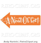 Vector Retro Clipart of a Vintage Sign Showing an Orange Arrow Pointing to the Left and Reading "A Neat Offer" by Andy Nortnik