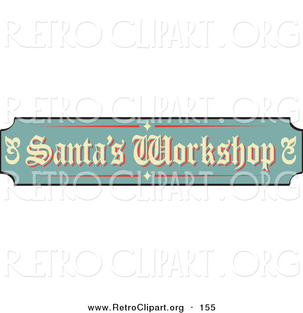 Retro Clipart of a Green, Tan and Red Sign Reading Santa's Workshop on Solid White