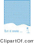 Retro Clipart of a Let It Snow Christmas Greeting Under a Snowman Standing on a Snow Covered Hill Under Snowflakes by Andy Nortnik