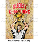 Clipart of a Retro Rugby Player Holding a Trophy, over Grunge with Rugby Champions Text by Patrimonio