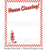 Retro Clipart of a Maid Woman Vacuuming with a Canister Vacuum with Text Reading "House Cleaning!" Borderd by Red Checkers Clipart Illustration by Andy Nortnik