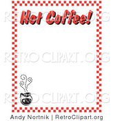 Retro Clipart of a Steaming Hot Pot of Coffee and Text Reading "Hot Coffee!" Borderd by Red Checkers by Andy Nortnik