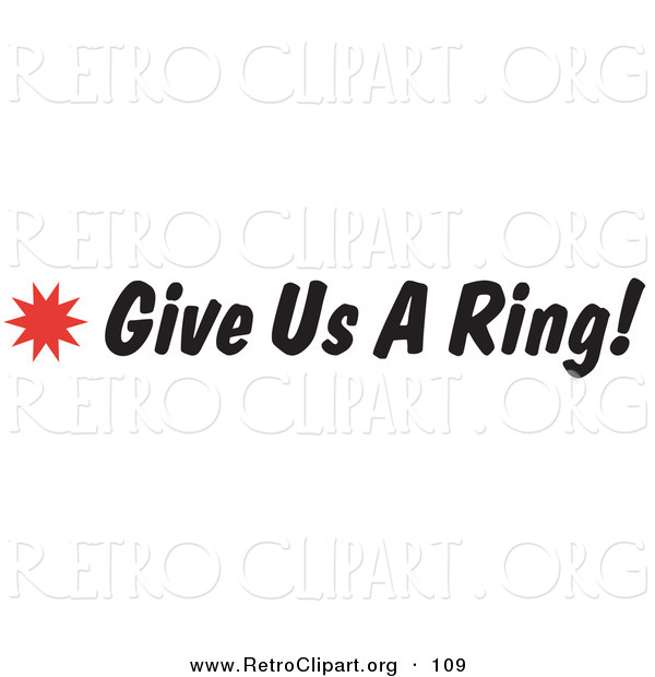 Retro Clipart of a Give Us a Ring Sign with a Star Burst on White