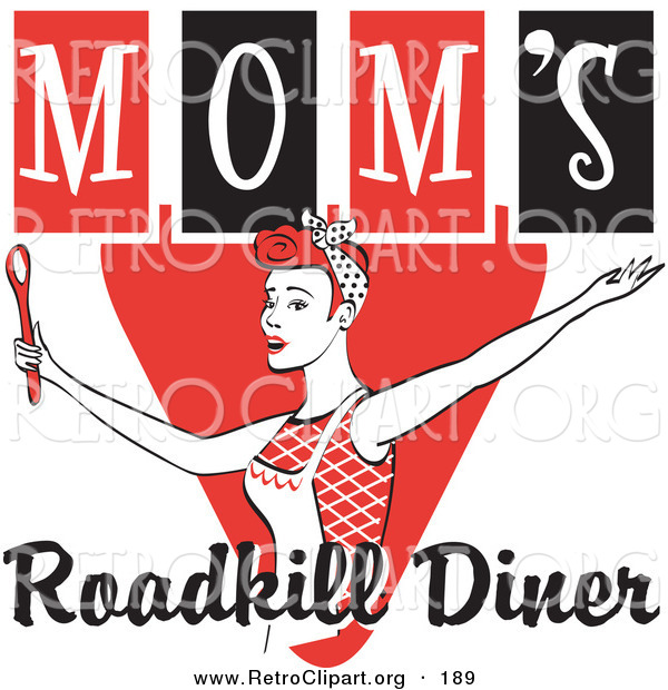 Retro Clipart of a Happy Red Haired Caucasian Woman in an Apron, Her Hair up in a Scarf, Singing and Dancing with a Spoon on a Red and Black Vintage Sign for Mom's Roadkill Diner