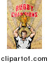 Clipart of a Retro Rugby Player Holding a Trophy, over Grunge with Rugby Champions Text by Patrimonio