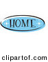 Retro Clipart of an Oval Blue Home Website Button That Could Link to the Home Page on a Site by Andy Nortnik